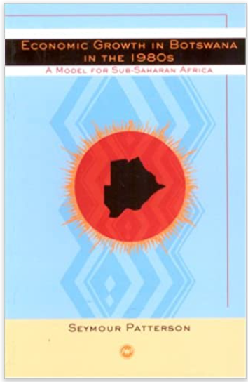 ECONOMIC GROWTH IN BOTSWANA IN THE1980S: A MODEL FOR SUB-SAHARAN AFRICA