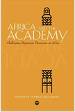 AFRICA AND THE ACADEMY: Challenging Hegemonic Discourses On Africa (COMING SOON)