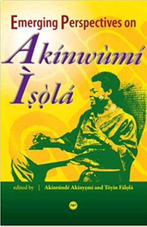 EMERGING PERSPECTIVES ON AKINWUMI ISOLA