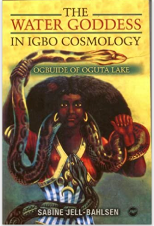 WATER GODDESS IN IGBO COSMOLOGY: OGBUIDE OF OGUTA LAKE