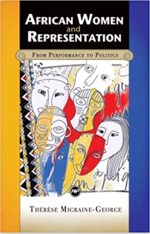 AFRICAN WOMEN AND REPRESENTATION: FROM PERFORMANCE TO POLITICS