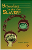 SCHOOLING FOR THE NEW SLAVERY: BLACK INDUSTRIAL EDUCATION, 1868-1915