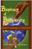 BIOPIRACY OF BIODIVERSITY: GLOBAL EXCHANGE AS ENCLOSURE (COMING SOON)
