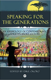 SPEAKING FOR THE GENERATIONS: AN ANTHOLOGY OF CONTEMPORARY AFRICAN SHORT STORIES