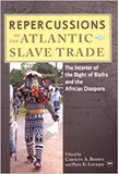 REPURCUSSIONS OF THE ATLANTIC SLAVE TRADE: THE INTERIOR OF THE BIGHT OF BIAFRA AND THE AFRICAN DIASPORA