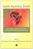 SEEDS BEARING FRUIT: PAN-AFRICAN PEACE ACTION FOR THE TWENTY-FIRST CENTURY