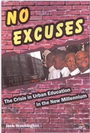NO EXCUSES: THE CRISIS IN URBAN EDUCATION IN THE NEW MILLENIUM