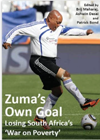 ZUMA'S OWN GOAL: LOSING SOUTH AFRICA'S 'WAR ON POVERTY'
