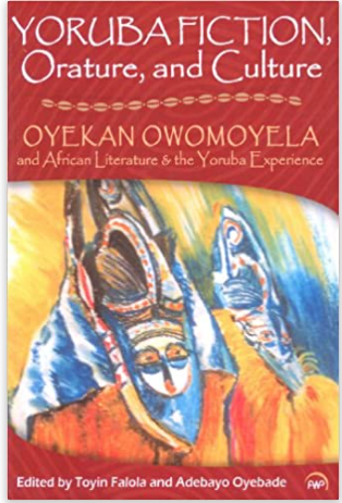 YORUBA FICTION, ORATURE,A ND CULTURE