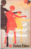 TALE OF THREE WOMEN: A NOVEL (COMING SOON)