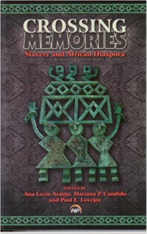 CROSSING MEMORIES: Slavery and African Diaspora (COMING SOON)