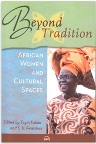 BEYOND TRADITION African Women and Cultural Spaces (COMING SOON)
