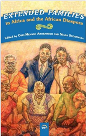 EXTENDED FAMILIES IN AFRICA AND THE AFRICAN DIASPORA (COMING SOON)