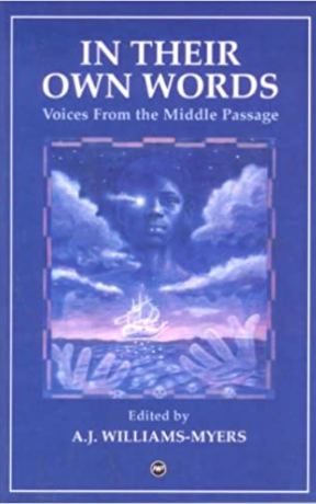 IN THEIR OWN WORDS: VOICES FROM THE MIDDLE PASSAGE