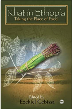TAKING THE PLACE OF FOOD: KHAT IN ETHIOPIA