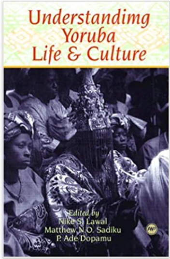 UNDERSTANDING YORUBA LIFE AND CULTURE  PB
