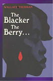 The Blacker the Berry . . .