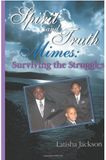 Spirit And Truth Mimes: Surviving the Struggles