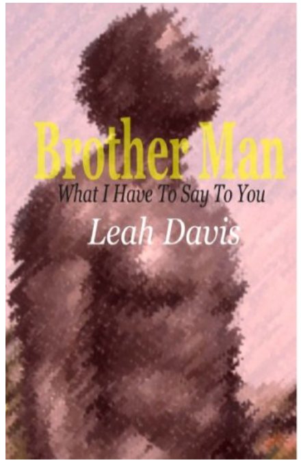 Brother Man What I Have To Say To You