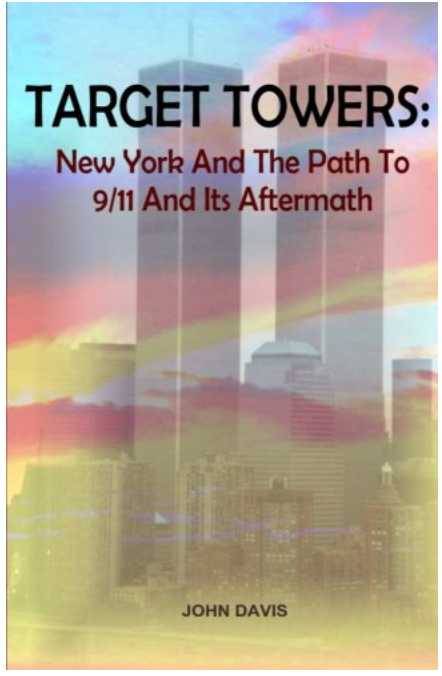 Target Towers: New York And the Path to 9/11 and Its Aftermath