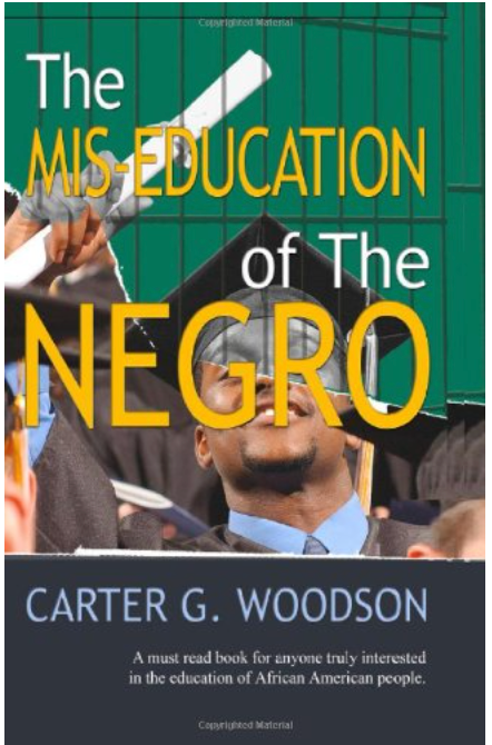 The Mis-education of the Negro