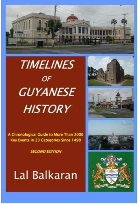 Timelines of Guyanese History: A Chronological Guide to More Than 2000 Key Events Since 1498