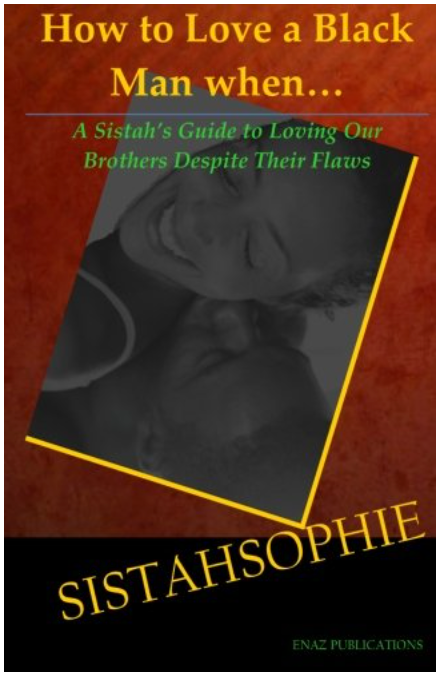 How To Love A Black Man When...