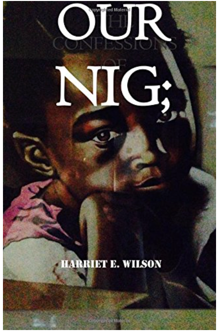 Our Nig: Sketches from the Life of a Free Black