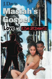 Masiah's Gospel: Love vs the Streets