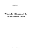 Wonderful Ethiopians of the Ancient Cushite Empire