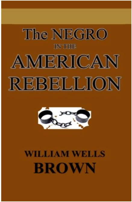 The Negro In The American Rebellion