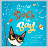 Sittin' on) The Dock of the Bay: A Children's Picture Book (LyricPop)