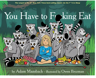 You Have to Fucking Eat (Go the Fuck to Sleep #2)