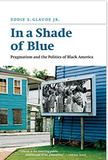 In a Shade of Blue: Pragmatism and the Politics of Black America
