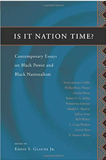 Is It Nation Time?: Contemporary Essays on Black Power and Black Nationalism