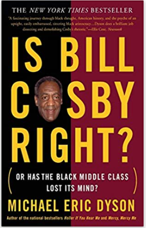 Is Bill Cosby Right?: Or Has the Black Middle Class Lost Its Mind?