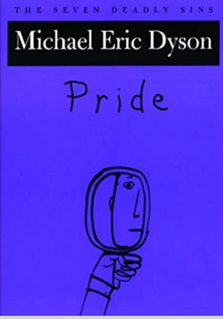 Pride: The Seven Deadly Sins (New York Public Library Lectures in Humanities)
