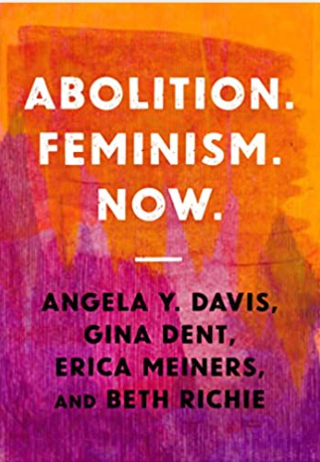 Abolition. Feminism. Now. (Abolitionist Papers) Available July 20, 2021