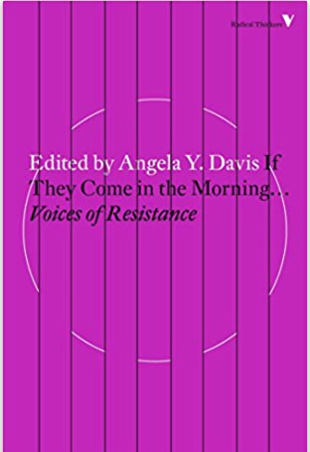 If They Come in the Morning...: Voices of Resistance (Radical Thinkers)