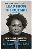 Lead from the Outside: How to Build Your Future and Make Real Change