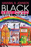 Black Wall Street: From Riot to Renaissance in Tulsa's Historic Greenwood District