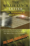 The Willie Lynch Letter and the Destruction of Black Unity