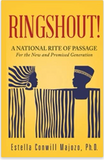 Ringshout!: A NATIONAL RITE OF PASSAGE: For the New and Promised Generation