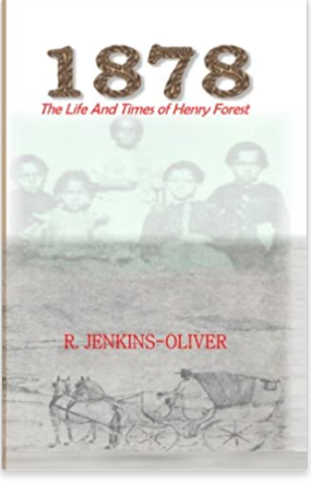 1878: The Life and Times of Henry Forest