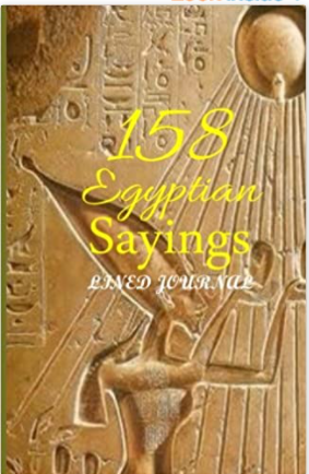 158 Egyptian Sayings: Lined Journal