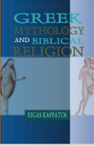 Greek Mythology And Biblical Religion: A Critical Approach