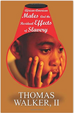 African-American Males & the Residual Effects of Slavery