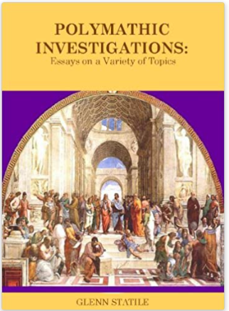 Polymathic Investigation: Essays on a Variety of Topics