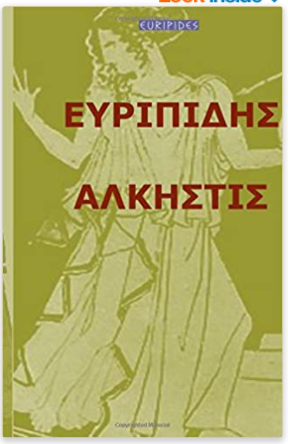 Alcestis by Eurepides in Greek language (Greek Edition)