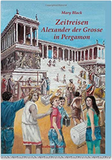Zeitreisen Alexander der Grosse in Pergamon (German Edition)